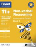  - Bond 11+: Bond 11+ Non Verbal Reasoning Assessment Papers 9-10 years Book 1