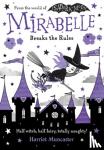 Muncaster, Harriet - Mirabelle Breaks the Rules