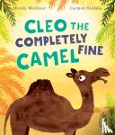 Meddour, Wendy - Cleo the Completely Fine Camel
