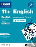 Lindsay, Sarah - Bond 11+: Bond 11+ English Up to Speed Assessment Papers with Answer Support 10-11 years