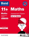 Broadbent, Paul - Bond 11+: Bond 11+ Maths Up to Speed Assessment Papers with Answer Support 9-10 Years