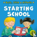 Hunt, Roderick, Young, Annemarie - Starting School (First Experiences with Biff, Chip & Kipper)