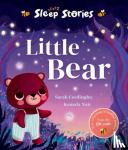 Cordingley, Sarah - Sleep Stories: Little Bear