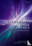Iliopoulos, John (Director of Research Emeritus, Director of Research Emeritus, Ecole Normale Superieure, Paris), Tomaras, Theodore N. (Department Head, Physics, Department Head, Physics, University of Crete) - Elementary Particle Physics - The Standard Theory