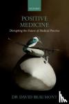Beaumont, Dr David (Consultant Occupational Physician, Consultant Occupational Physician, Positive Medicine Ltd) - Positive Medicine
