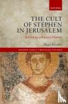 Mendez, Hugo (Assistant Professor of Religious Studies, Assistant Professor of Religious Studies, University of North Carolina at Chapel Hill) - The Cult of Stephen in Jerusalem - Inventing a Patron Martyr