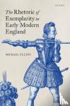 Ullyot, Michael (Associate Professor of English - The Rhetoric of Exemplarity in Early Modern England