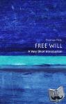 Pink, Thomas (, Lecturer in Philosophy, King's College, University of London) - Free Will: A Very Short Introduction - A Very Short Introduction