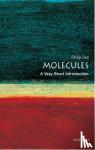 Ball, Philip (, Freelance science writer and consultant editor of Nature) - Molecules: A Very Short Introduction - A Very Short Introduction