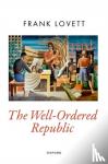 Lovett, Frank (Professor of Political Science - The Well-Ordered Republic