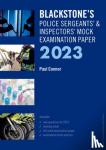 Connor, Paul (Police Training Consultant) - Blackstone's Police Sergeants' and Inspectors' Mock Exam 2023