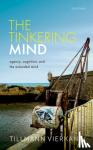 Vierkant, Tillmann (Senior Lecturer - The Tinkering Mind - Agency, Cognition, and the Extended Mind
