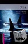 Burrows, Phillip, Foster, Mark - Oxford Bookworms Library: Starter Level:: Orca