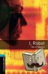 Asimov, Isaac, Akinyemi, Rowena - Oxford Bookworms Library: Level 5:: I, Robot - Short Stories
