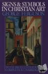 Ferguson, George - Signs and Symbols in Christian Art - With Illustrations from Paintings of the Renaissance