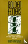 Eichengreen, Barry (Professor of Economics, Professor of Economics, University of California, Berkeley) - Golden Fetters - The Gold Standard and the Great Depression, 1919-1939