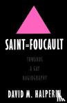 Halperin, David M. (Professor of Literature, Professor of Literature, Massachusetts Institute of Technology) - Saint Foucault - Towards a Gay Hagiography