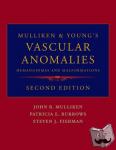  - Mulliken and Young's Vascular Anomalies - Hemangiomas and Malformations