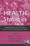  - Health Statistics - Shaping policy and practice to improve the population's health