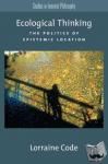 Code, Lorraine (Distinguished Research Professor, Distinguished Research Professor, York University, Toronto) - Ecological Thinking - The Politics of Epistemic Location