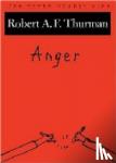 Thurman, Robert A. F. (Jey Tsong Khapa Professor of Indo-Tibetan Studies, Jey Tsong Khapa Professor of Indo-Tibetan Studies, Columbia University) - Anger - The Seven Deadly Sins