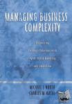 North, Michael J. (Deputy Director, Center for Complex Adaptive Agent Systems Simulation, Deputy Director, Center for Complex Adaptive Agent Systems Simulation, Argonne National Laboratory), Macal, Charles M. (Director, Center for Complex Adaptive - Managing Business Complexity - Discovering Strategic Solutions with Agent-Based Modeling and Simulation