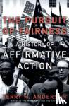 Anderson, Terry H. (Professor of History, Professor of History, Texas A&M University) - The Pursuit of Fairness - A History of Affirmative Action