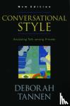 Tannen, Deborah (University Professor and Professor of Linguistics, University Professor and Professor of Linguistics, Georgetown University) - Conversational Style - Analyzing Talk among Friends