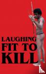 Carpio, Glenda (Assistant Professor of African American Studies and of English and American Literature and Language, Assistant Professor of African American Studies and of English and American Literature and Language, Harvard University) - Laughing Fit to Kill - Black Humor in the Fictions of Slavery