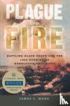 Mohr, James C. (Distinguished Professor of History, College of Arts and Sciences, Distinguished Professor of History, College of Arts and Sciences, University of Oregon) - Plague and Fire - Battling Black Death and the 1900 Burning of Honolulu's Chinatown