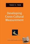 Tran, Thanh V. (Professor and Research Chair, Professor and Research Chair, Boston College School of Social Work) - Developing Cross Cultural Measurement
