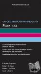 Stapleton, Bruder (Professor of Paediatrics and Ford/Morgan Endowed Chair of Paediatrics, Professor of Paediatrics and Ford/Morgan Endowed Chair of Paediatrics, University of Washington School of Medicine) - Oxford American Handbook of Pediatrics