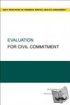 Pinals, Debra A. (Associate Professor & Director of Forensic Education, Associate Professor & Director of Forensic Education, Law and Psychiatry Program, University of Massachusetts Medical School, Boston, MA, USA), Mossman, Douglas (Director of M. - Evaluation for Civil Commitment
