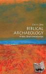 Cline, Eric H - Biblical Archaeology: A Very Short Introduction - A Very Short Introduction