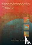 Benassy, Jean-Pascal (Director of Research, Director of Research, National Center for Scientific Research (CNRS)) - Macroeconomic Theory