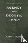 Horty, John F. (Associate Professor of Philosophy, Associate Professor of Philosophy, University of Maryland) - Agency and Deontic Logic