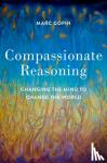 Gopin, Marc - Compassionate Reasoning - Changing the Mind to Change the World