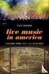 Waksman, Steve (Elsie Irwin Sweeney Professor of Music, Elsie Irwin Sweeney Professor of Music, Smith College) - Live Music in America
