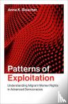Boucher, Anna K. (Associate Professor in Comparative Politics and Public Policy, Associate Professor in Comparative Politics and Public Policy, The University of Sydney) - Patterns of Exploitation - Understanding Migrant Worker Rights in Advanced Democracies