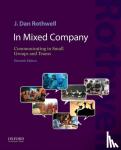 Rothwell, J. Dan - In Mixed Company 11e - Communicating in Small Groups and Teams