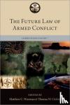  - The Future Law of Armed Conflict