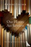 Lischer, Richard (Professor Emeritus - Our Hearts Are Restless - The Art of Spiritual Memoir