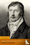 Pinkard, Terry (Professor of Philosophy, Professor of Philosophy, Georgetown University) - Hegel's Phenomenology of Spirit - A Guide