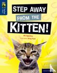 Sparkes, Ali - Oxford Reading Tree TreeTops inFact: Level 14: Step Away from the Kitten!
