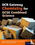 Nigel Saunders, Philippa Gardom-Hulme - OCR Gateway Chemistry for GCSE Combined Science Student Book