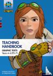 Pickton, Lindsay, Chen, Christine - Project X Origins Graphic Texts: Grey-Dark Red+ Book Bands, Oxford Levels 14-20: Graphic Texts Teaching Handbook for Years 4-6 (P5-7)