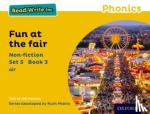 Munton, Gill - Read Write Inc. Phonics: Yellow Set 5 Non-fiction 3 Fun at the Fair