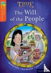 Hunt, Roderick, Hunt, David - Oxford Reading Tree TreeTops Time Chronicles: Level 13: The Will Of The People