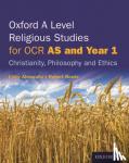Ahluwalia, Libby, Bowie, Robert - Oxford A Level Religious Studies for OCR: AS and Year 1 Student Book