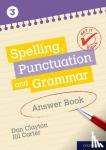 Danes, Frank, Carter, Jill - Get It Right: KS3; 11-14: Spelling, Punctuation and Grammar Answer Book 3